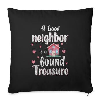 Nachbarn Freundschaft Einzug Einweihungsfeier - Sofakissenbezug 45 x 45 cm - Schwarz - Vorne