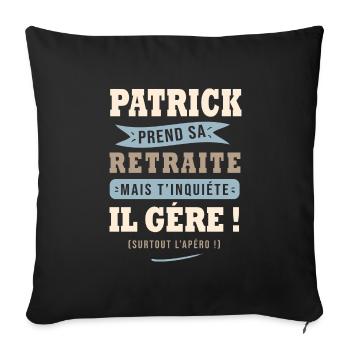 Patrick humour retraite cadeau retraité - Housse de coussin décorative 45 x 45 cm - noir - Devant