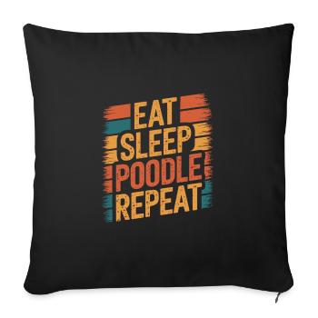 Manger. Dormir. Caniche. Répéter. - Housse de coussin décorative 45 x 45 cm - noir - Devant