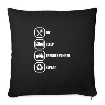 Eat Sleep Trecker Fahren Repeat Spruch Geschenk - Sofakissenbezug 45 x 45 cm - Schwarz - Vorne