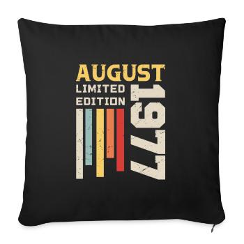 August 1977 - Birthday Gift August 1977 August - Sofa pillowcase 17,3'' x 17,3'' (45 x 45 cm) - black - Front