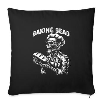Baking Dead Zombie Bäcker gruseliger Bäcker - Sofakissenbezug 45 x 45 cm - Schwarz - Vorne