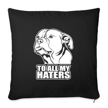 To all my haters saying dog dogs Wilsigns - Sofa pillowcase 17,3'' x 17,3'' (45 x 45 cm) - black - Front