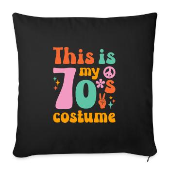 This is my 70s costume - Sofa pillowcase 17,3'' x 17,3'' (45 x 45 cm) - black - Front