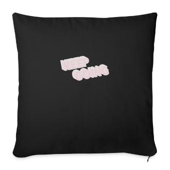 Say Motivation Keep Going Gift Sport - Sofa pillowcase 17,3'' x 17,3'' (45 x 45 cm) - black - Front