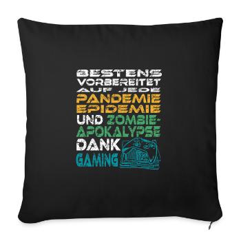 Bestens vorbereitet auf Corona dank Gaming - Sofakissenbezug 45 x 45 cm - Schwarz - Vorne