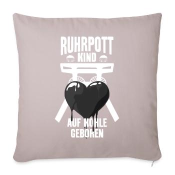 RUHRPOTT KIND RUHRGEBIET AUF KOHLE GEBOREN - Sofakissenbezug 45 x 45 cm - helles Taupe - Vorne