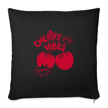 Cherry Vibes Kirschen Trendy Cherry Streetwear - Sofakissenbezug 45 x 45 cm - Schwarz - Vorne