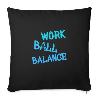 Basketball, Streetball, Work Ball Balance - Sofakissenbezug 45 x 45 cm - Schwarz - Vorne