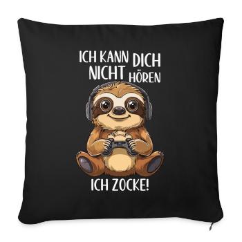 Gamer Faultier Ich kann dich nicht hören ich zocke - Sofakissenbezug 45 x 45 cm - Schwarz - Vorne