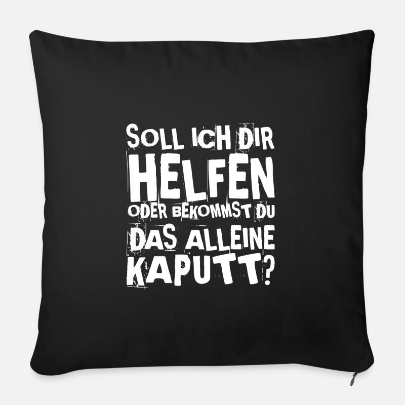 Soll ich dir helfen oder bekommst du das alleine k - Sofakissenbezug 45 x 45 cm - Schwarz