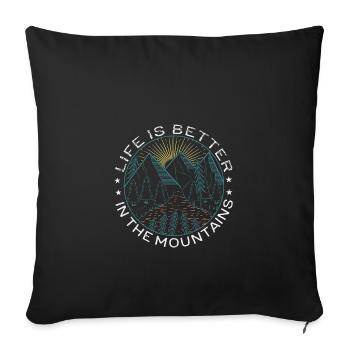 Live is better in the mountains - Sofa pillowcase 17,3'' x 17,3'' (45 x 45 cm) - black - Front