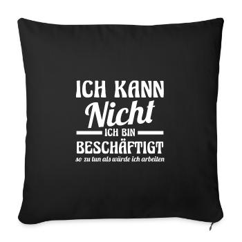 Je ne peux pas travailler, je suis occupé - Housse de coussin décorative 45 x 45 cm - noir - Devant