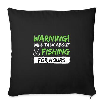 fishing fish rod gift idea fishing saying - Sofa pillowcase 17,3'' x 17,3'' (45 x 45 cm) - black - Front