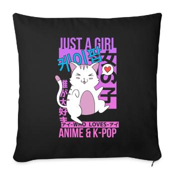 Just A Girl Who Loves Anime and K pop cat - Sofa pillowcase 17,3'' x 17,3'' (45 x 45 cm) - black - Front