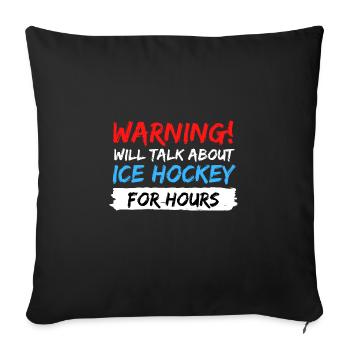parler d'idée cadeau de hockey sur glace en disant - Housse de coussin décorative 45 x 45 cm - noir - Devant