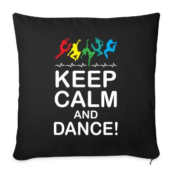 Keep Calm and Dance - Sofa pillowcase 17,3'' x 17,3'' (45 x 45 cm) - black - Front