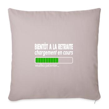 bientôt a la retraite ,retraite,départ,humour - Housse de coussin décorative 45 x 45 cm - taupe clair - Devant