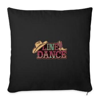 Line Dance Was sonst? Ich bin Line Dancer - Sofakissenbezug 45 x 45 cm - Schwarz - Vorne