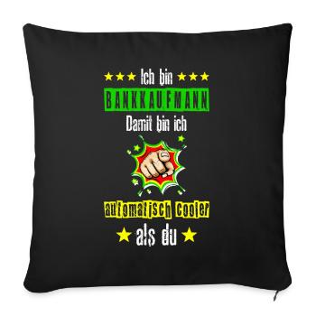 Banker Bank Banker Profession Saying Funny - Sofa pillowcase 17,3'' x 17,3'' (45 x 45 cm) - black - Front