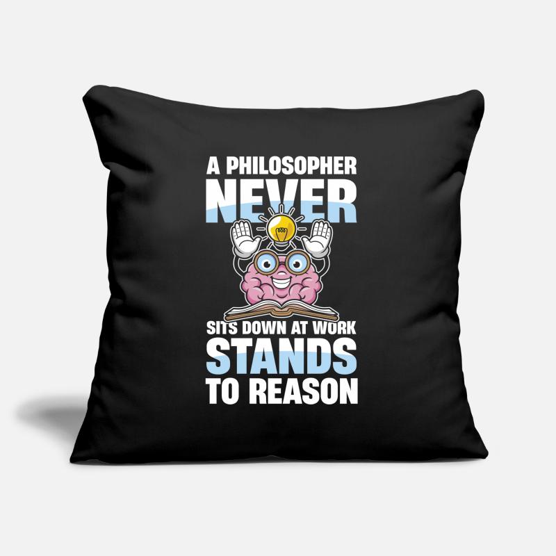  A Philosopher Never Sits Down At Work Stands To Sofakissenbezug 45 x 45 cm