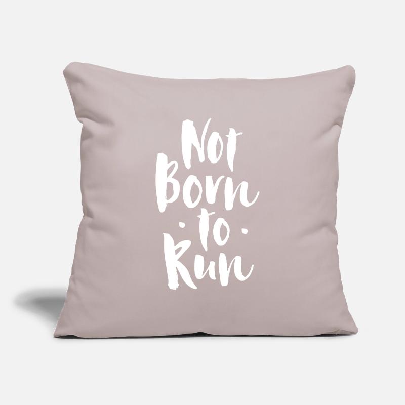 Not born to run Sofa pillowcase 17,3'' x 17,3'' (45 x 45 cm)