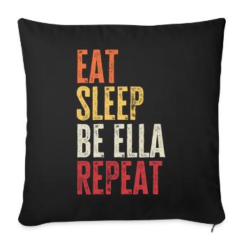 Eat Sleep Be Ella Repeat Retro Name - Sofa pillowcase 17,3'' x 17,3'' (45 x 45 cm) - black - Front