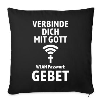 Verbinde dich mit Gott - Gebet WLAN - Sofakissenbezug 45 x 45 cm - Schwarz - Vorne