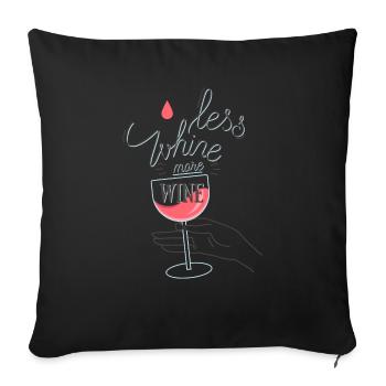 Less Whine more Wine - Housse de coussin décorative 45 x 45 cm - noir - Devant