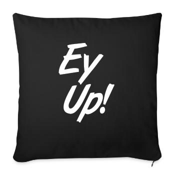 EY UP! - Sofakissenbezug 45 x 45 cm - Schwarz - Vorne