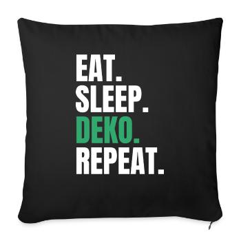 Eat Sleep Deko Repeat Dekorieren Deko - Sofakissenbezug 45 x 45 cm - Schwarz - Vorne