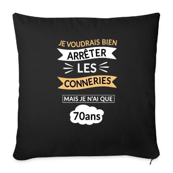Je voudrais bien arrêter les conneries: 70 - Housse de coussin décorative 45 x 45 cm - noir - Devant