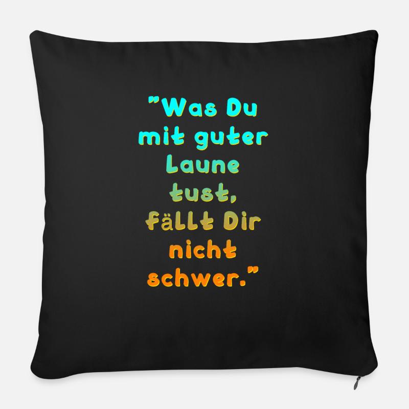 Guter Laune Spruch - Sofakissenbezug 45 x 45 cm - Schwarz