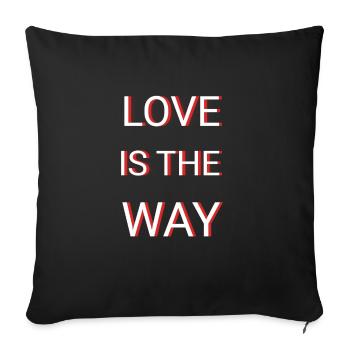 LOVE IS THE WAY - Sofa pillowcase 17,3'' x 17,3'' (45 x 45 cm) - black - Front