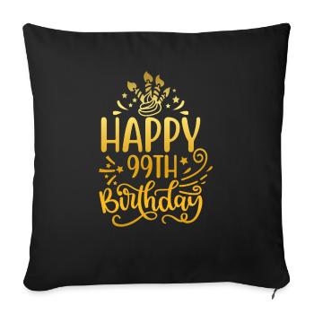 Happy 99th Birthday Ninety Ninth 99 Years Old Gift - Sofa pillowcase 17,3'' x 17,3'' (45 x 45 cm) - black - Front