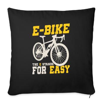 E-Bike The E Stands For Easy Electric Pedelec - Sofa pillowcase 17,3'' x 17,3'' (45 x 45 cm) - black - Front