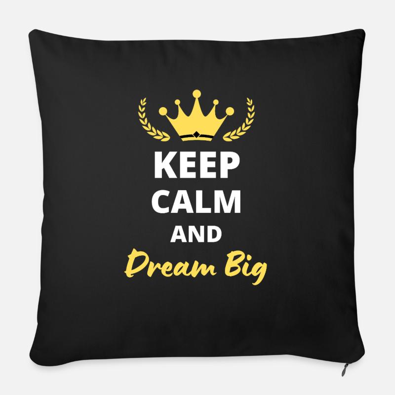 Keep Calm and Dream Big - Housse de coussin décorative 45 x 45 cm - noir