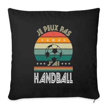 Je peux pas j'ai Handball - Idée Cadeau - Housse de coussin décorative 45 x 45 cm - noir - Devant