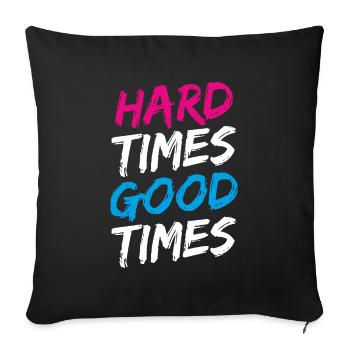 "Hard Times Good Times" in pink, white and blue - Sofa pillowcase 17,3'' x 17,3'' (45 x 45 cm) - black - Front