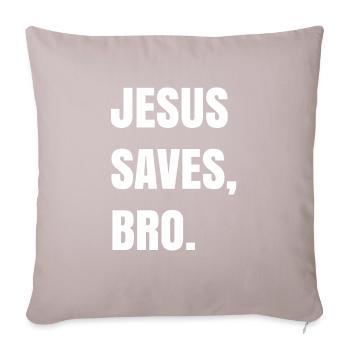 Jesus Saves, Bro. - Sofakissenbezug 45 x 45 cm - helles Taupe - Vorne