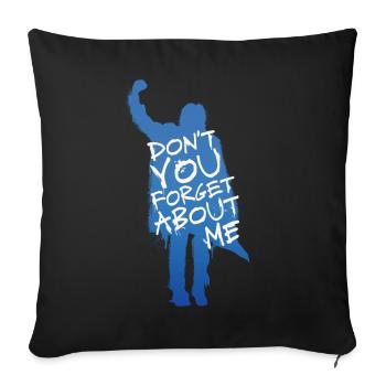 The Breakfast Club Don´t You Forget About Me - Sofa pillowcase 17,3'' x 17,3'' (45 x 45 cm) - black - Front