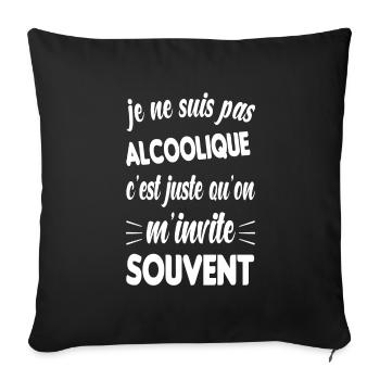 Je ne suis pas alcoolique t-shirt apéro humour - Housse de coussin décorative 45 x 45 cm - noir - Devant