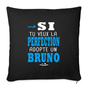 Bruno Si tu veux la perfection adopte un bruno - Housse de coussin décorative 45 x 45 cm - noir - Devant