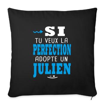 Julien Si tu veux la perfection adopte un julien - Housse de coussin décorative 45 x 45 cm - noir - Devant