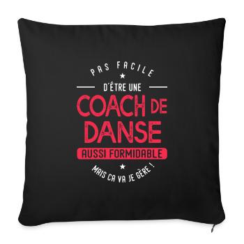 coach Danse formidable cadeau humour Danse - Housse de coussin décorative 45 x 45 cm - noir - Devant