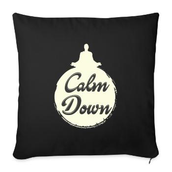 Relaxation and relaxation. Just Calm Down - Sofa pillowcase 17,3'' x 17,3'' (45 x 45 cm) - black - Front
