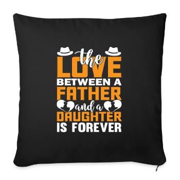 father and daughter / father / daughter / gift - Sofa pillowcase 17,3'' x 17,3'' (45 x 45 cm) - black - Front