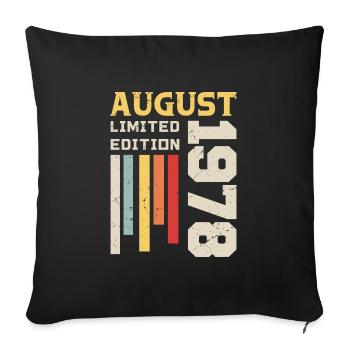 August 1978 - Birthday gift August 1978 August - Sofa pillowcase 17,3'' x 17,3'' (45 x 45 cm) - black - Front