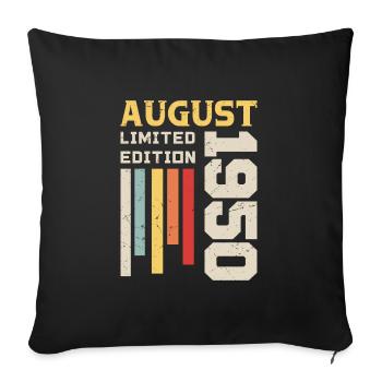 August 1950 - Birthday Gift August 1950 August - Sofa pillowcase 17,3'' x 17,3'' (45 x 45 cm) - black - Front