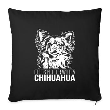 Chihuahua life is better Dogs Wilsigns - Sofa pillowcase 17,3'' x 17,3'' (45 x 45 cm) - black - Front